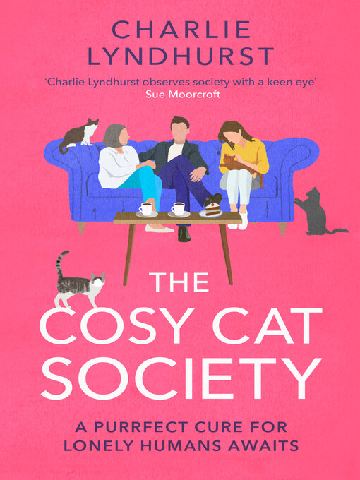 Title details for The Cosy Cat Society by Charlie Lyndhurst - Available